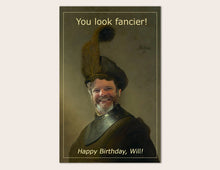 Load image into Gallery viewer, You Look Fancier